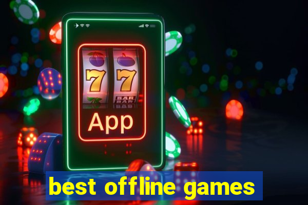 best offline games